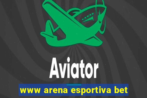 www arena esportiva bet